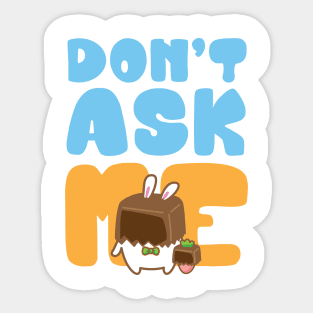 don't ask me Sticker